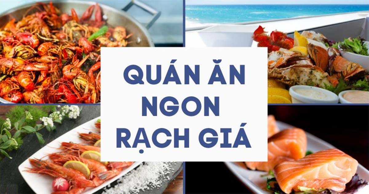 Ăn Gì Ở Rạch Giá An Giang? Top Món Ngon Đặc Sản Nhất Định Phải Thử